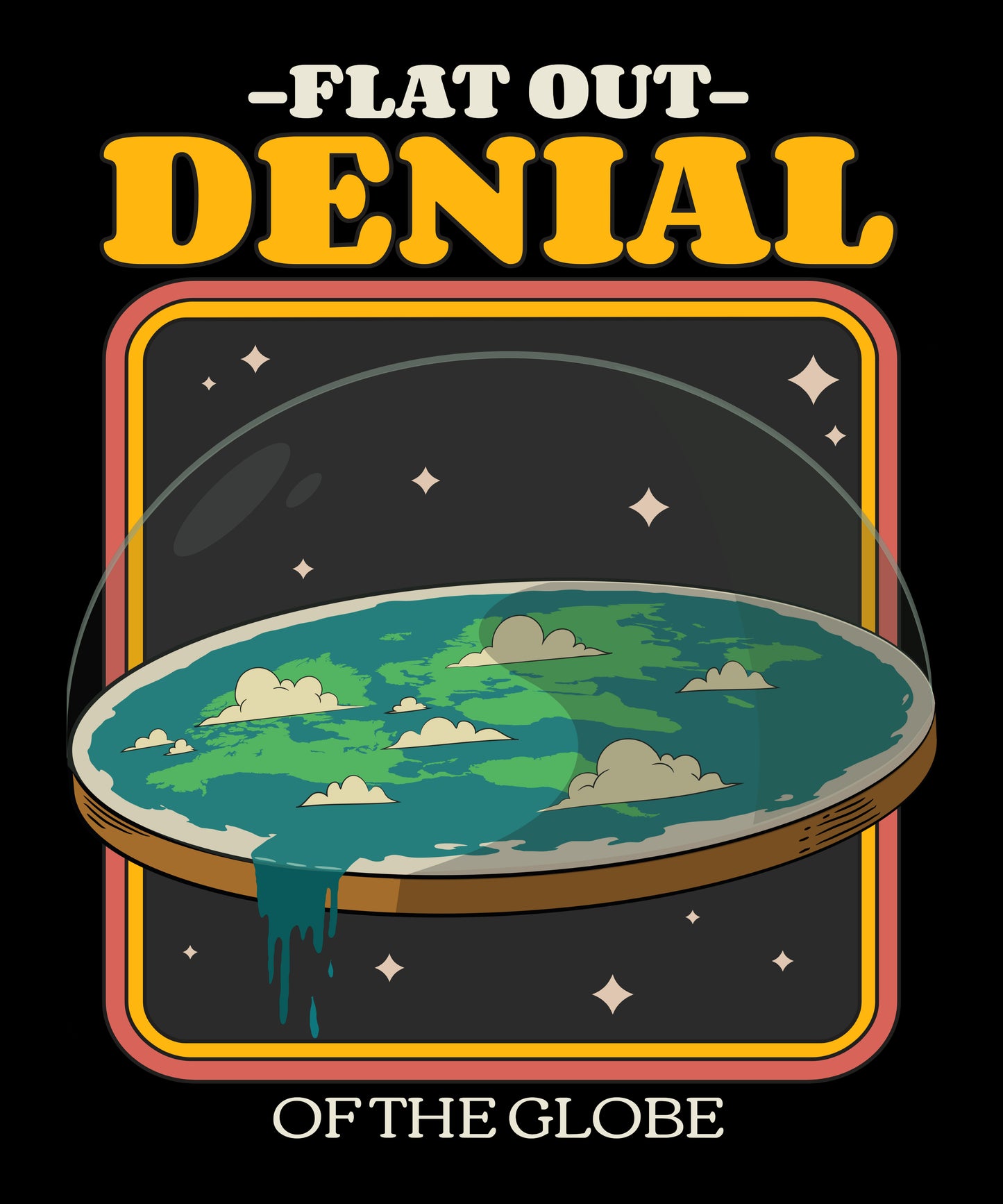 Flat Out Denial of the Globe T-shirt