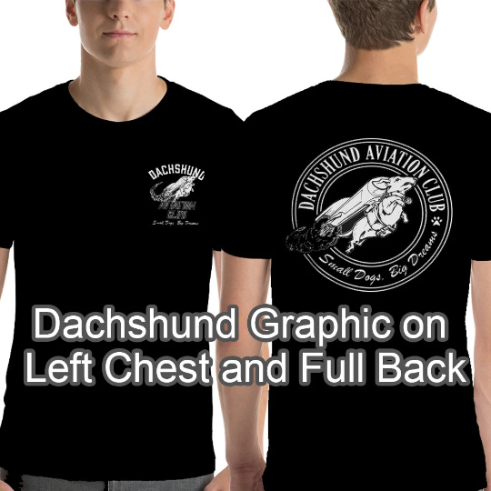 Dachshund Aviation Club Small Dogs Big Dreams T-Shirt Print Front and Back