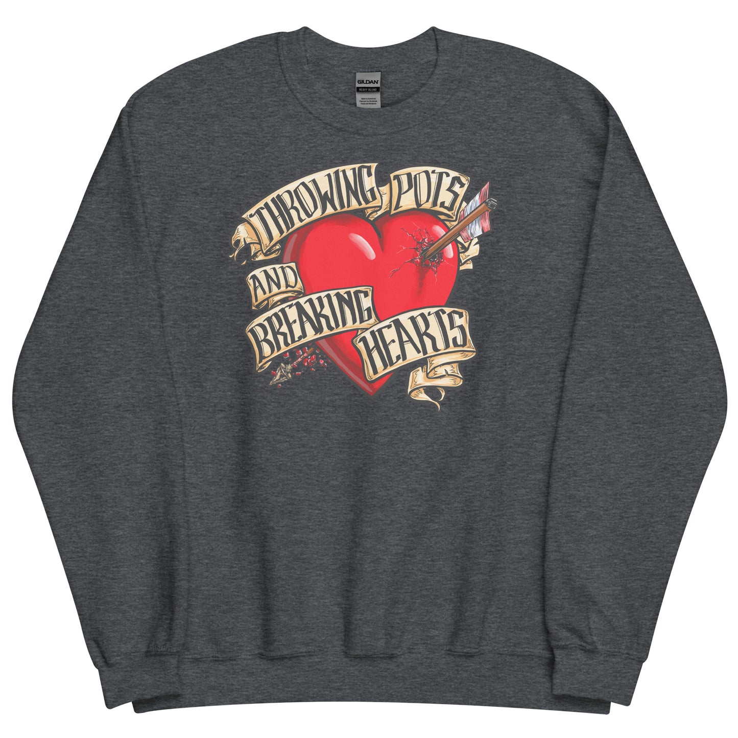 Throwing Pots and Breaking Hearts Unisex Sweatshirt