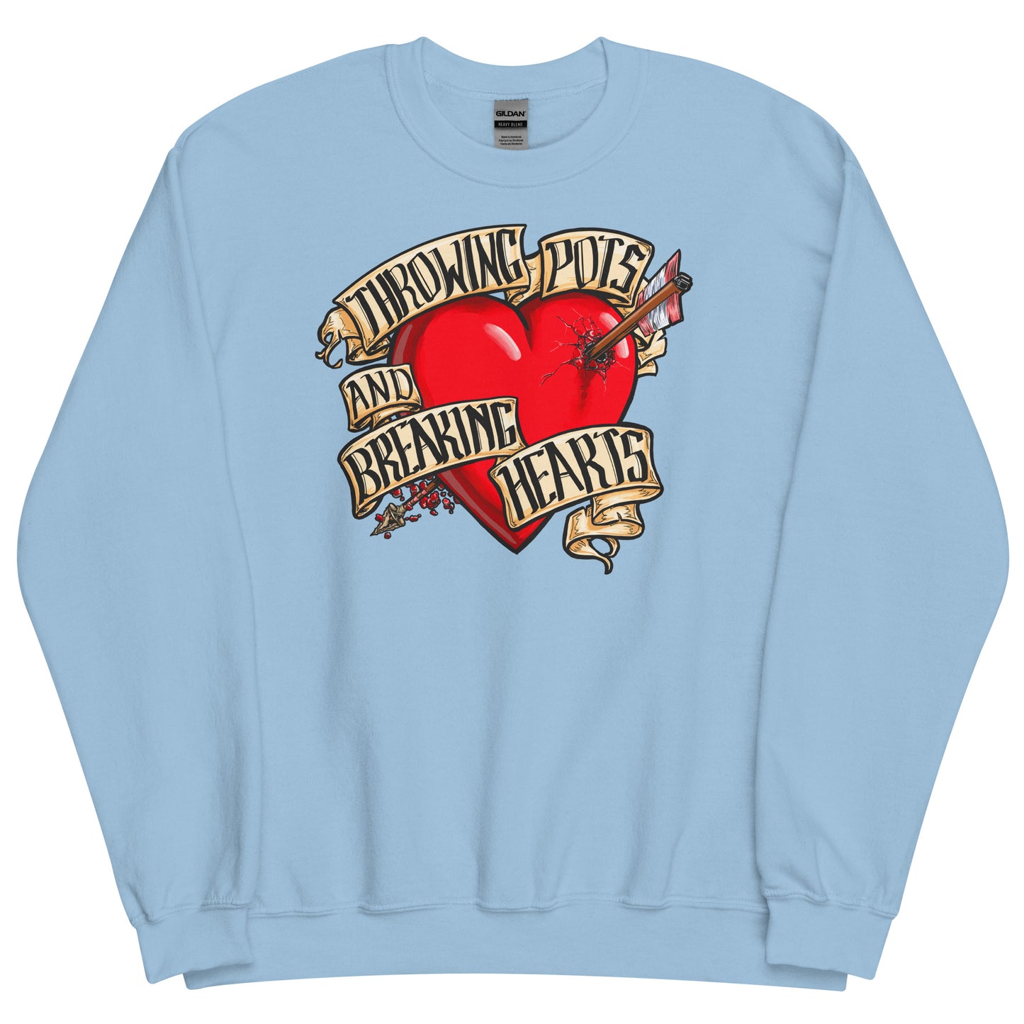 Throwing Pots and Breaking Hearts Unisex Sweatshirt