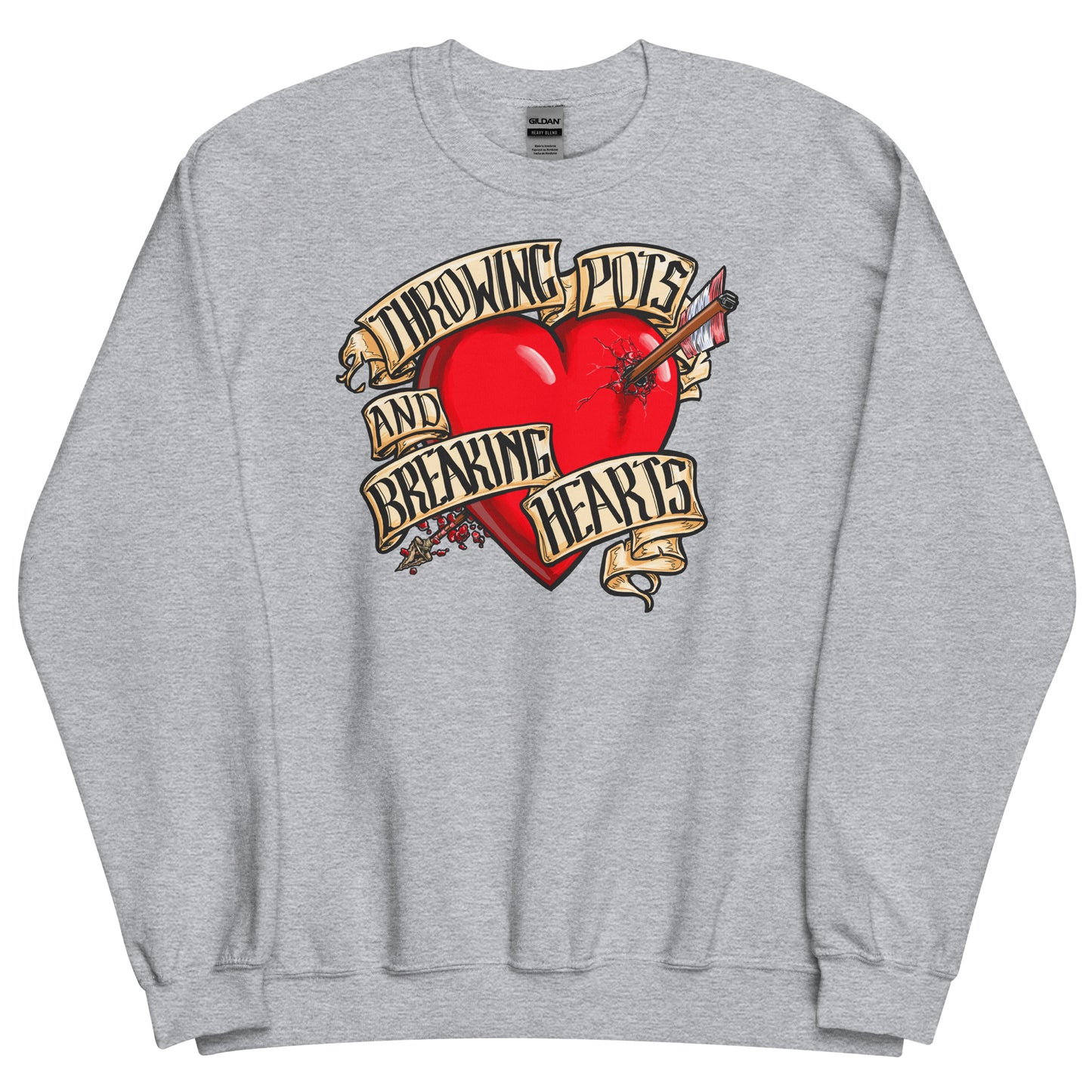 Throwing Pots and Breaking Hearts Unisex Sweatshirt