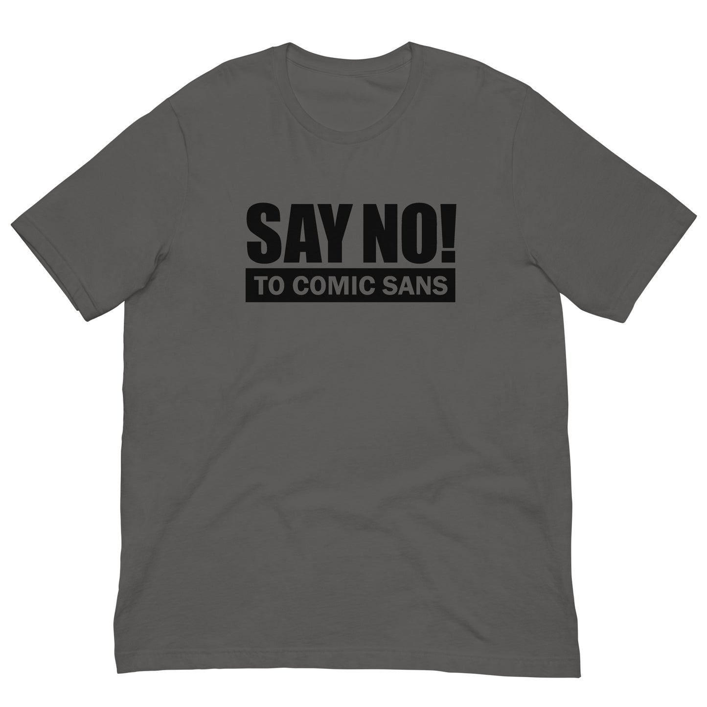 SAY NO! To Comic Sans T-Shirt