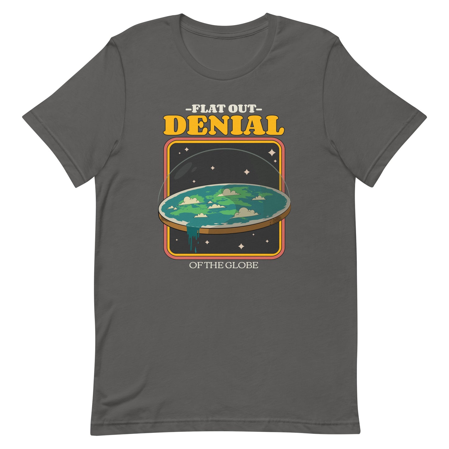 Flat Out Denial of the Globe T-shirt
