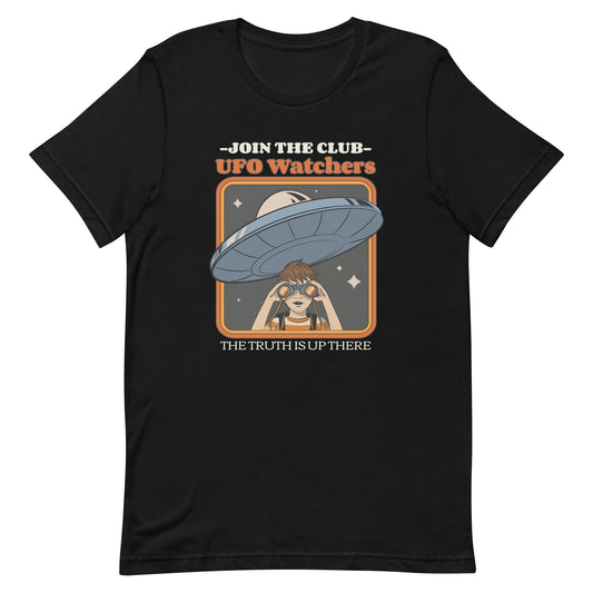 UFO Watchers, Join the Club, The Truth Is Up There T-Shirt
