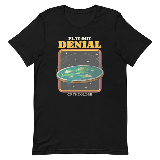 Flat Out Denial of the Globe T-shirt
