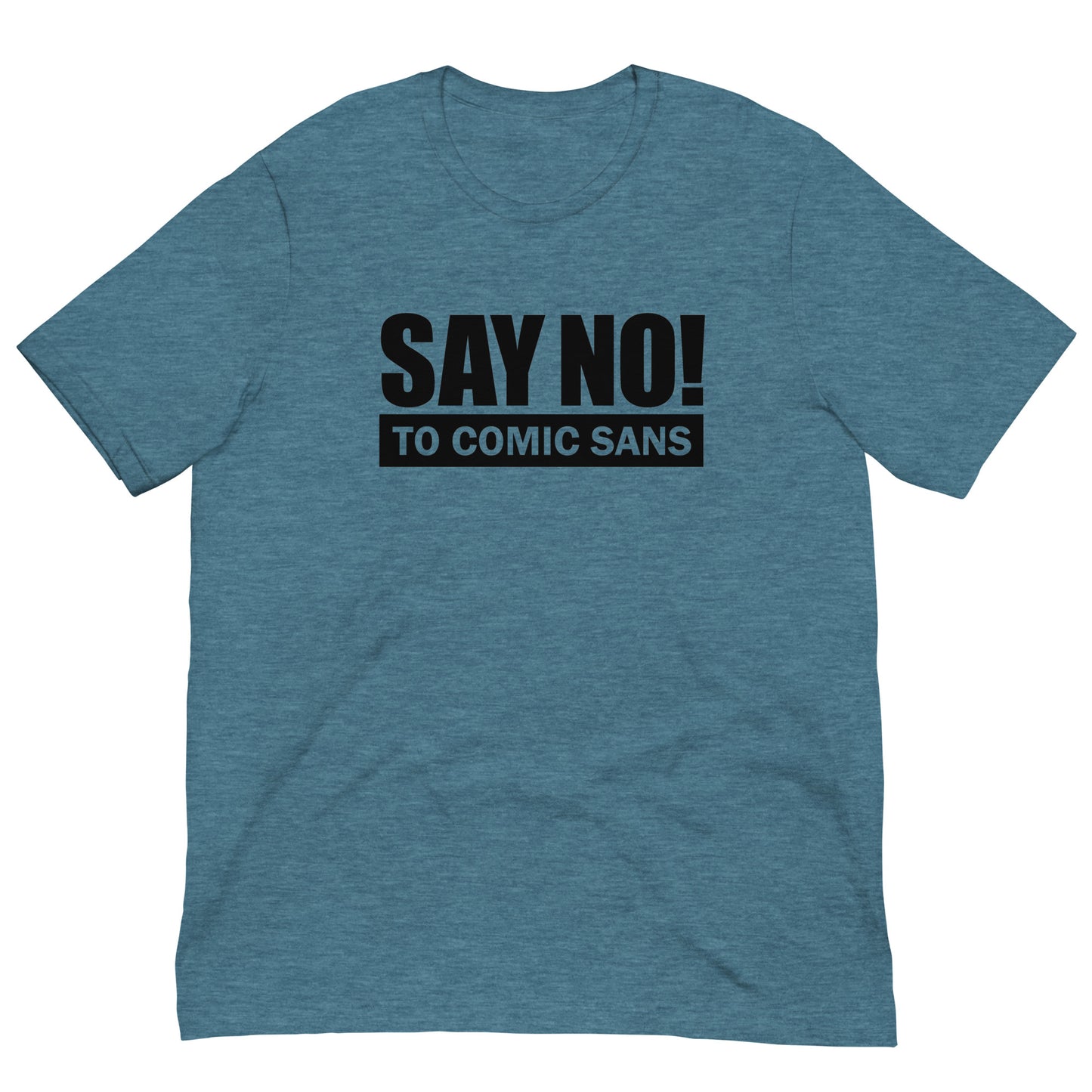 SAY NO! To Comic Sans T-Shirt