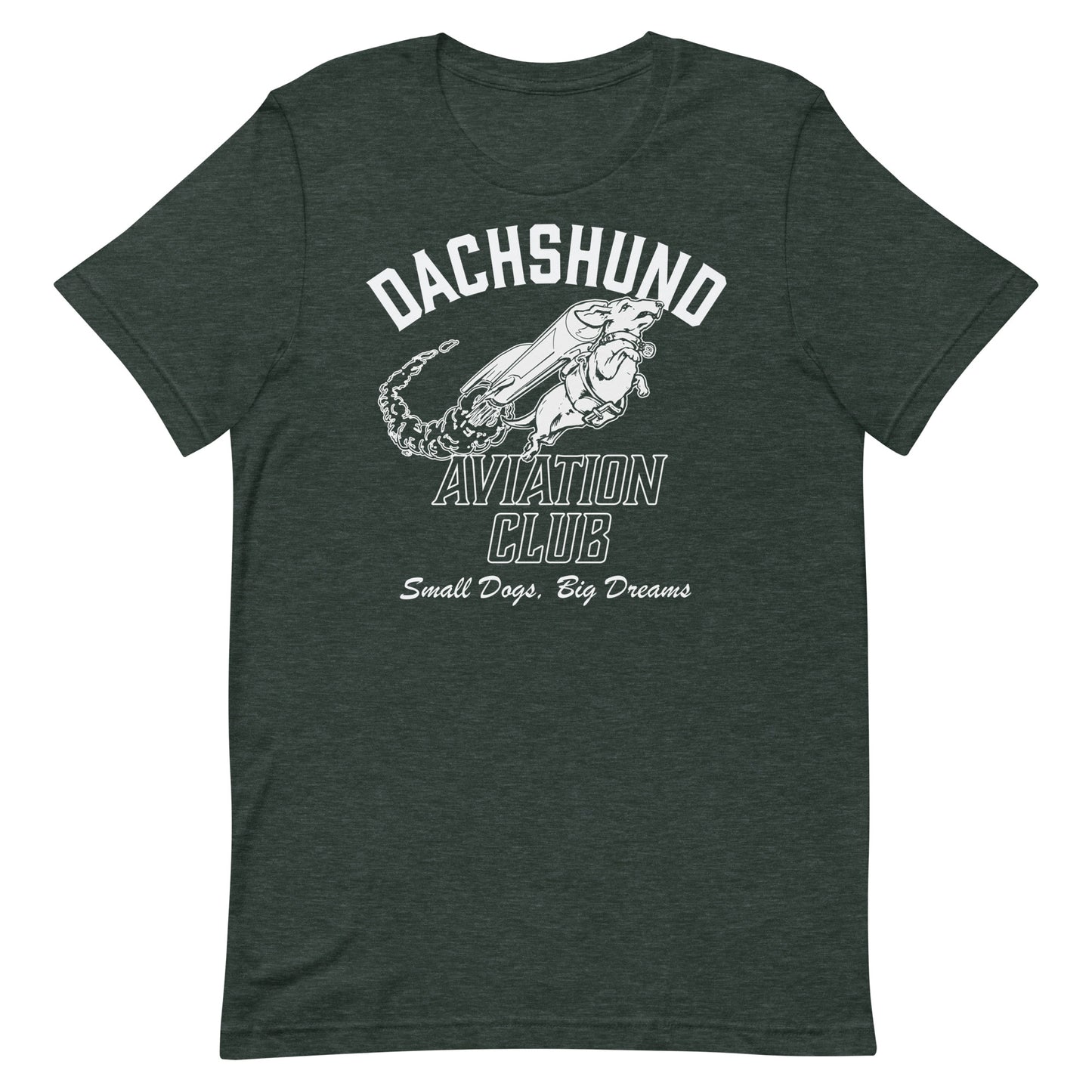Dachshund Aviation Club Small Dogs Big Dreams T-Shirt