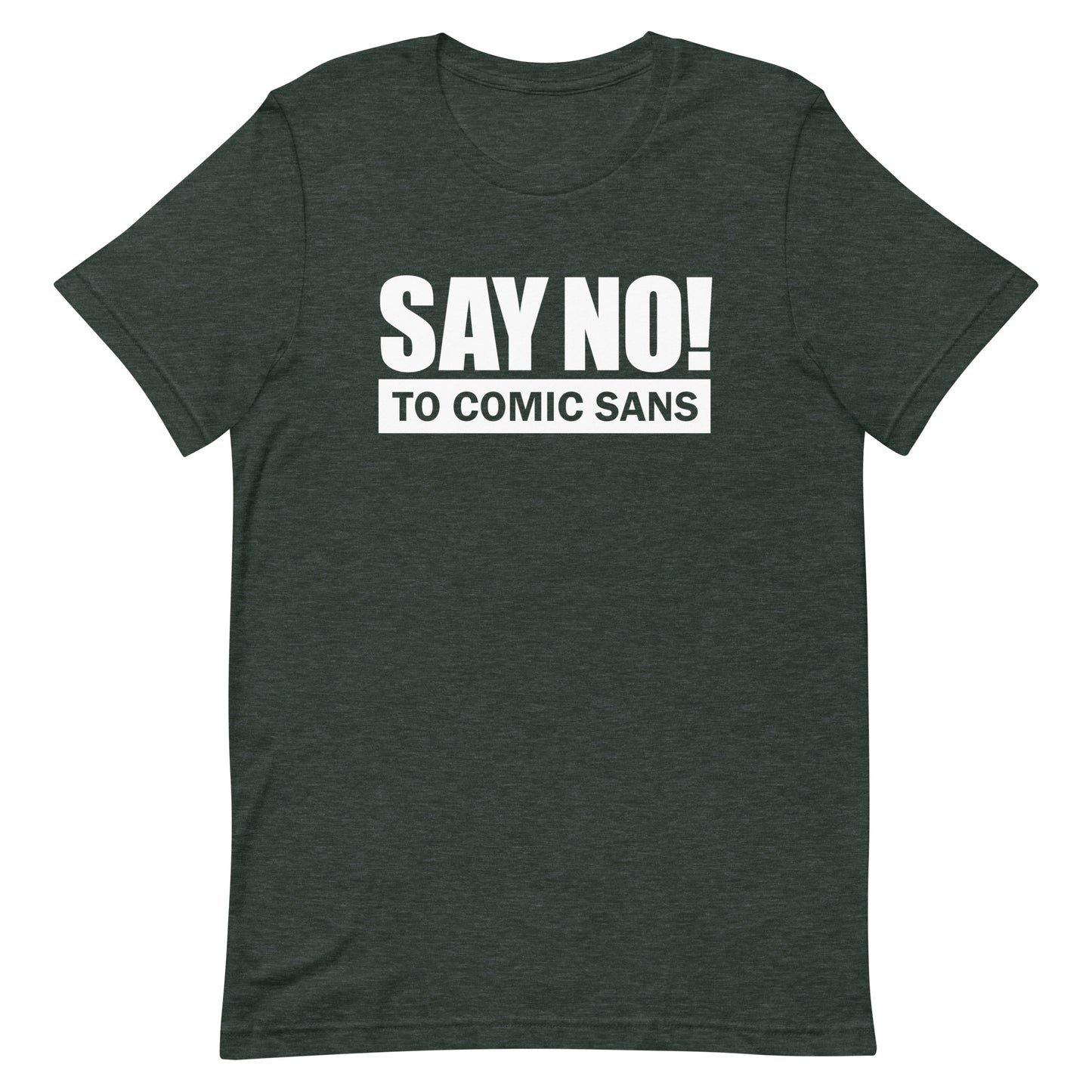 SAY NO! To Comic Sans T-Shirt
