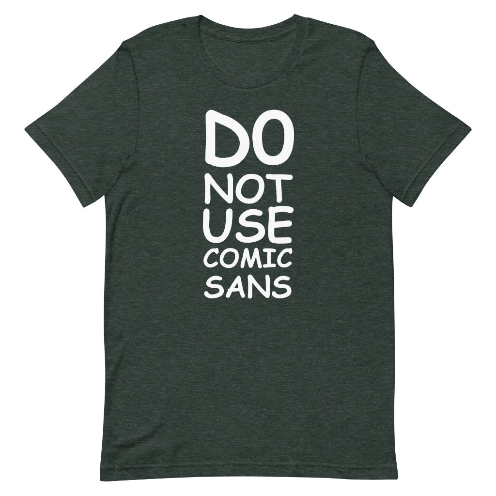 Do Not Use Comic Sans Design on  Heather Forst