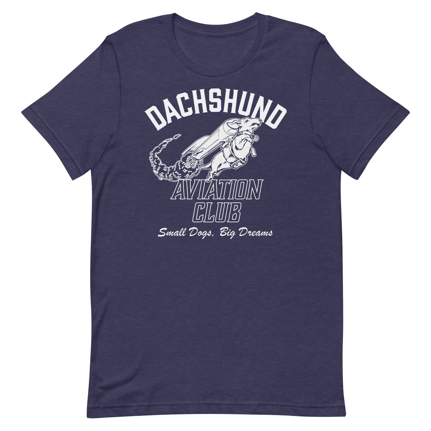 Dachshund Aviation Club Small Dogs Big Dreams T-Shirt