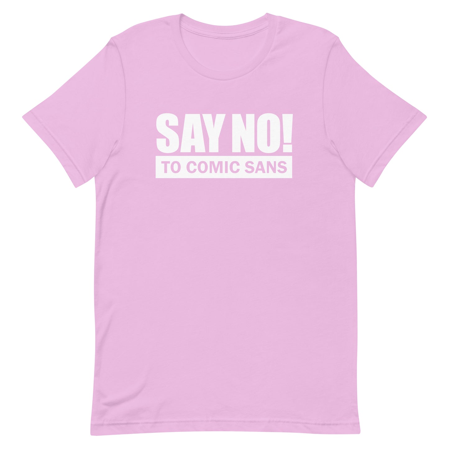 SAY NO! To Comic Sans T-Shirt