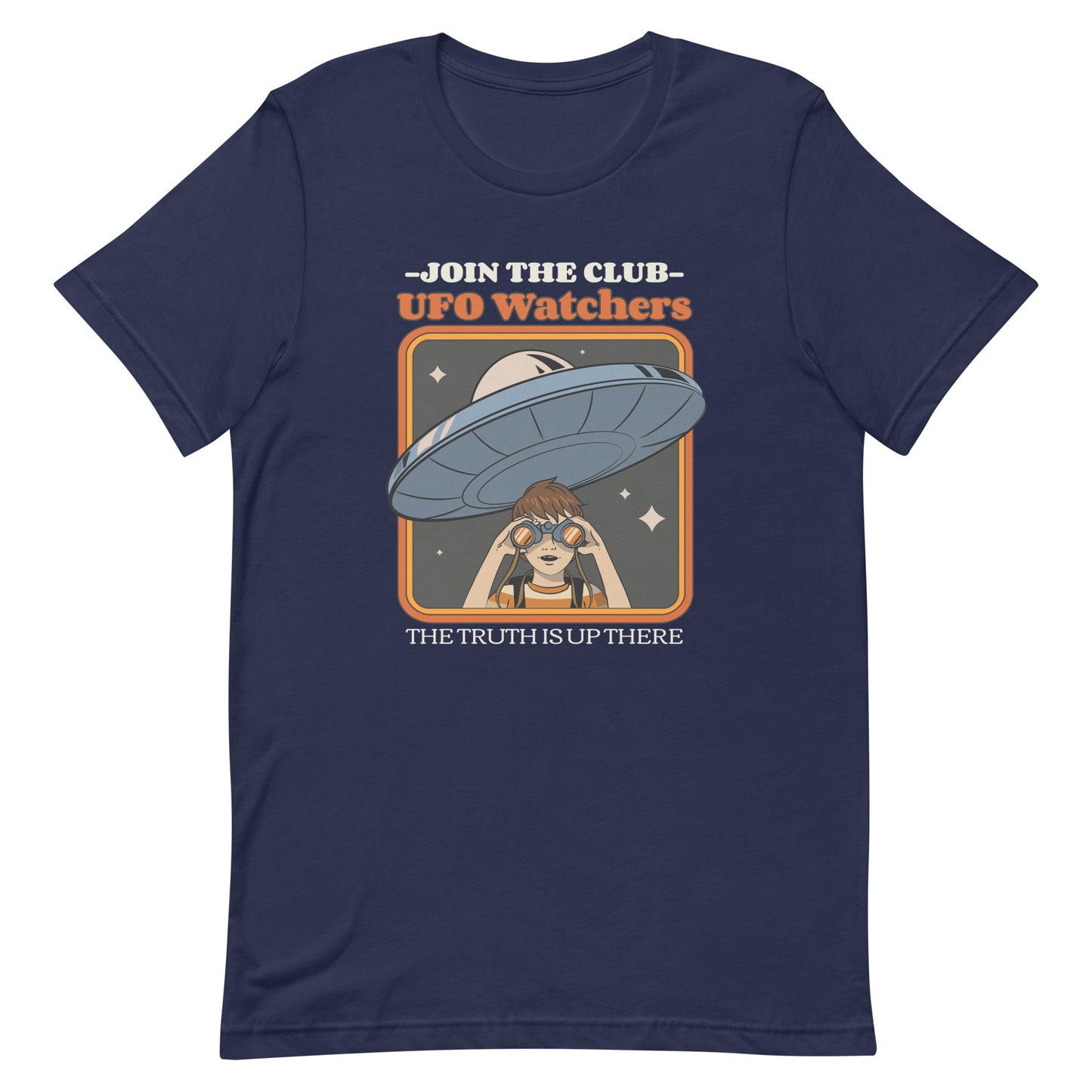 UFO Watchers, Join the Club, The Truth Is Up There T-Shirt