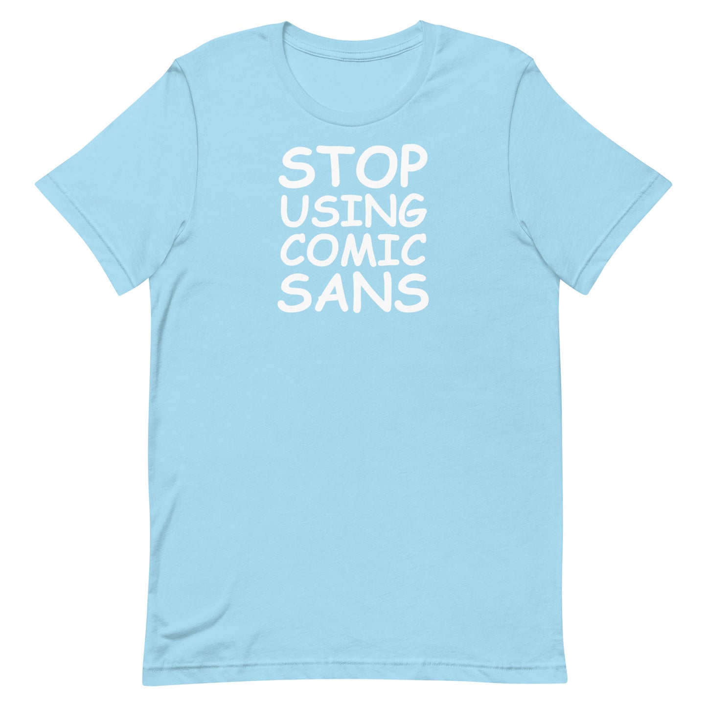 Stop Using Comic Sans T-Shirt