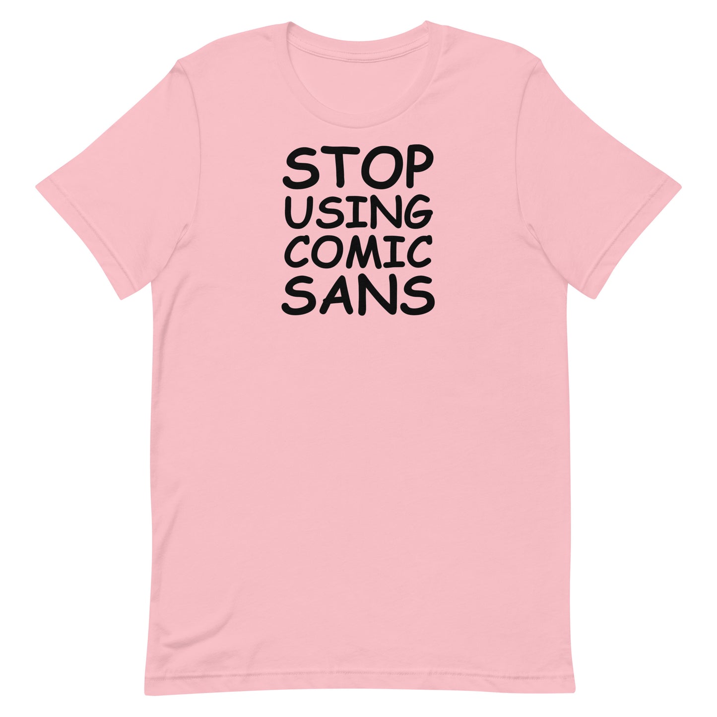 Stop Using Comic Sans T-Shirt