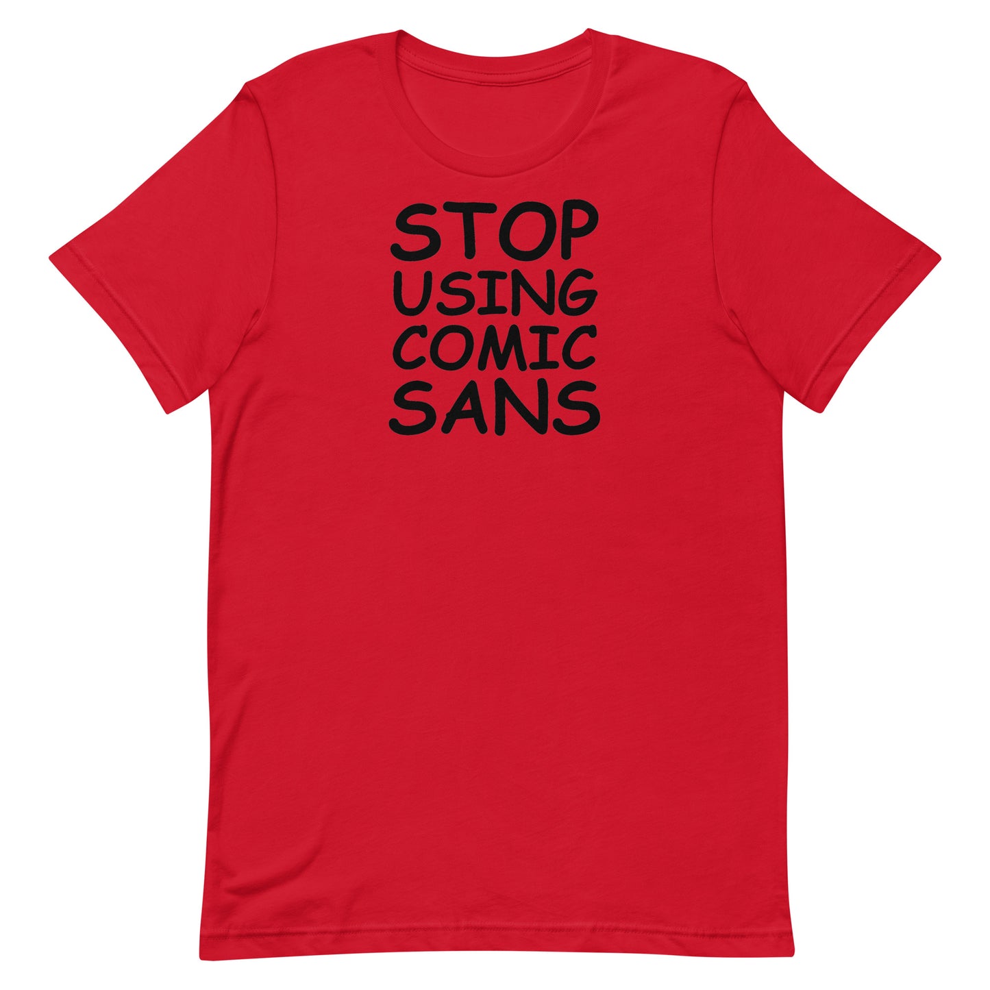 Stop Using Comic Sans T-Shirt