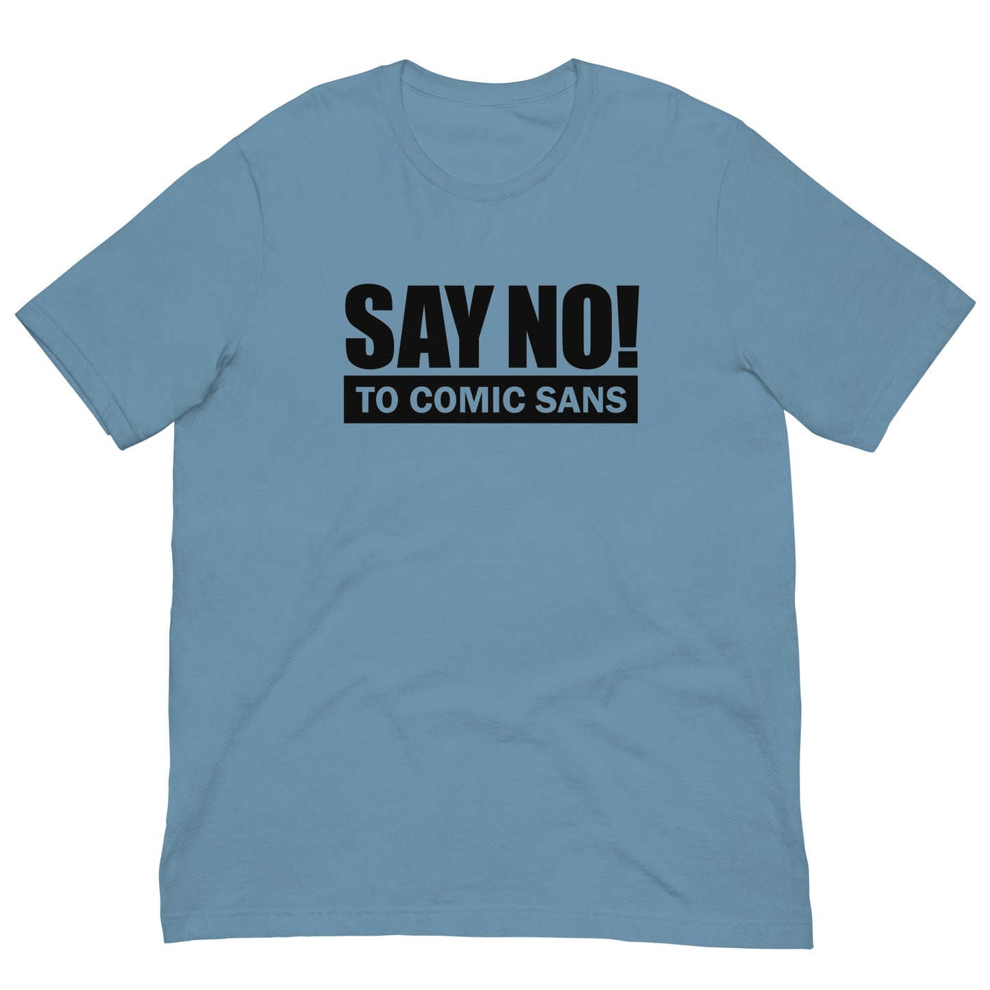 SAY NO! To Comic Sans T-Shirt