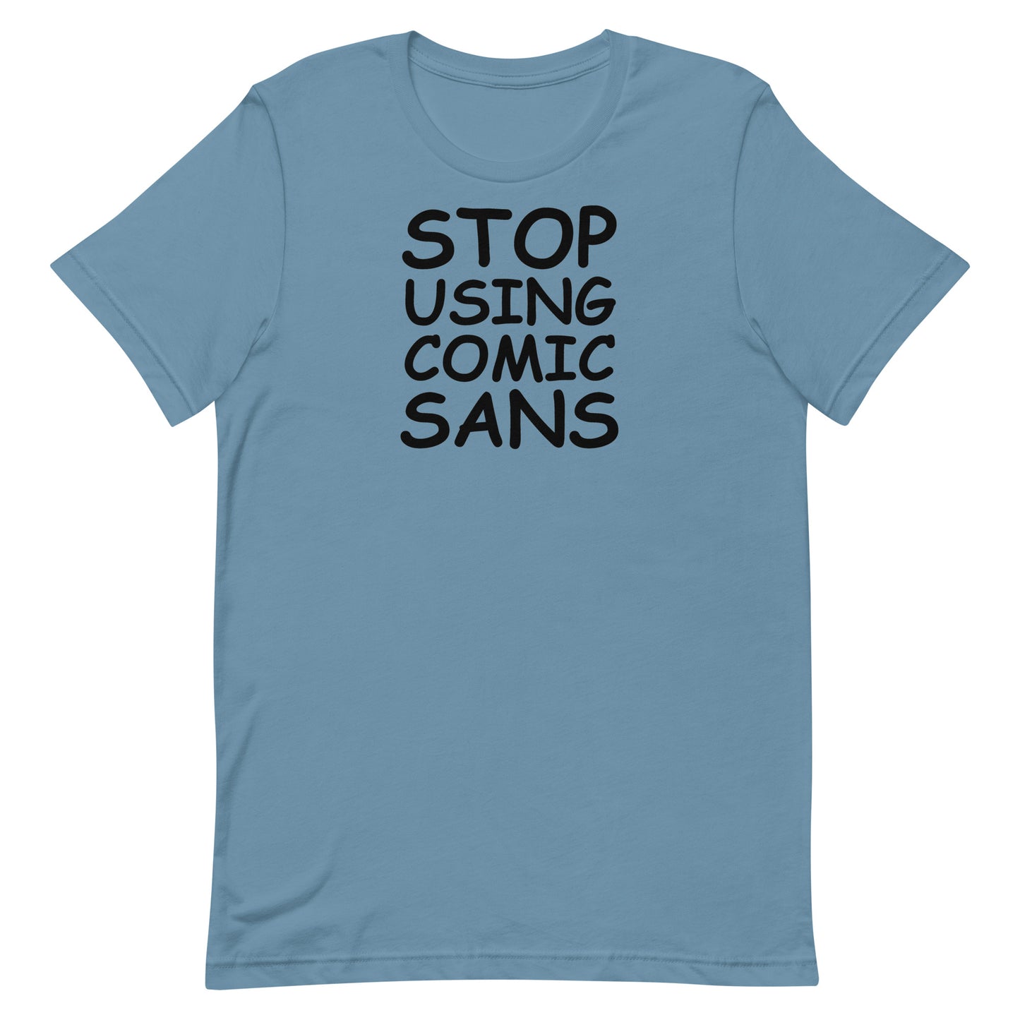 Stop Using Comic Sans T-Shirt