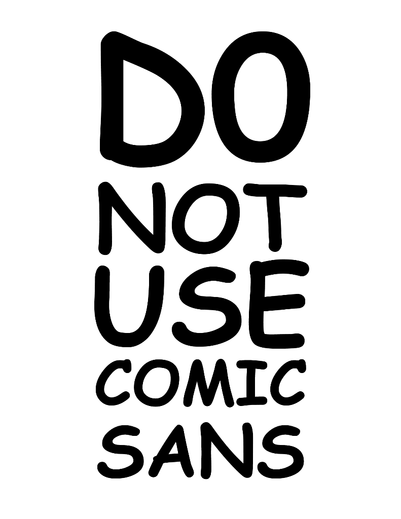 Do Not Use Comic Sans Design