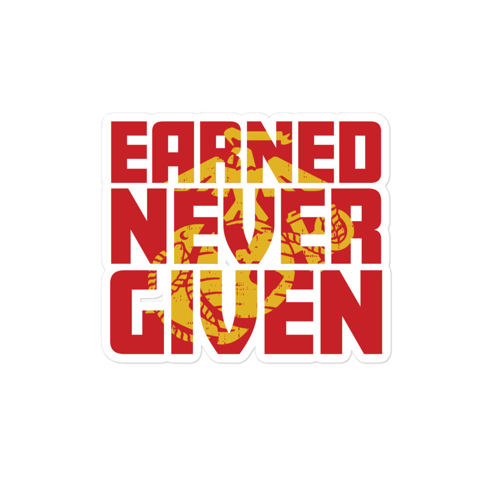Earned Never Given Sticker