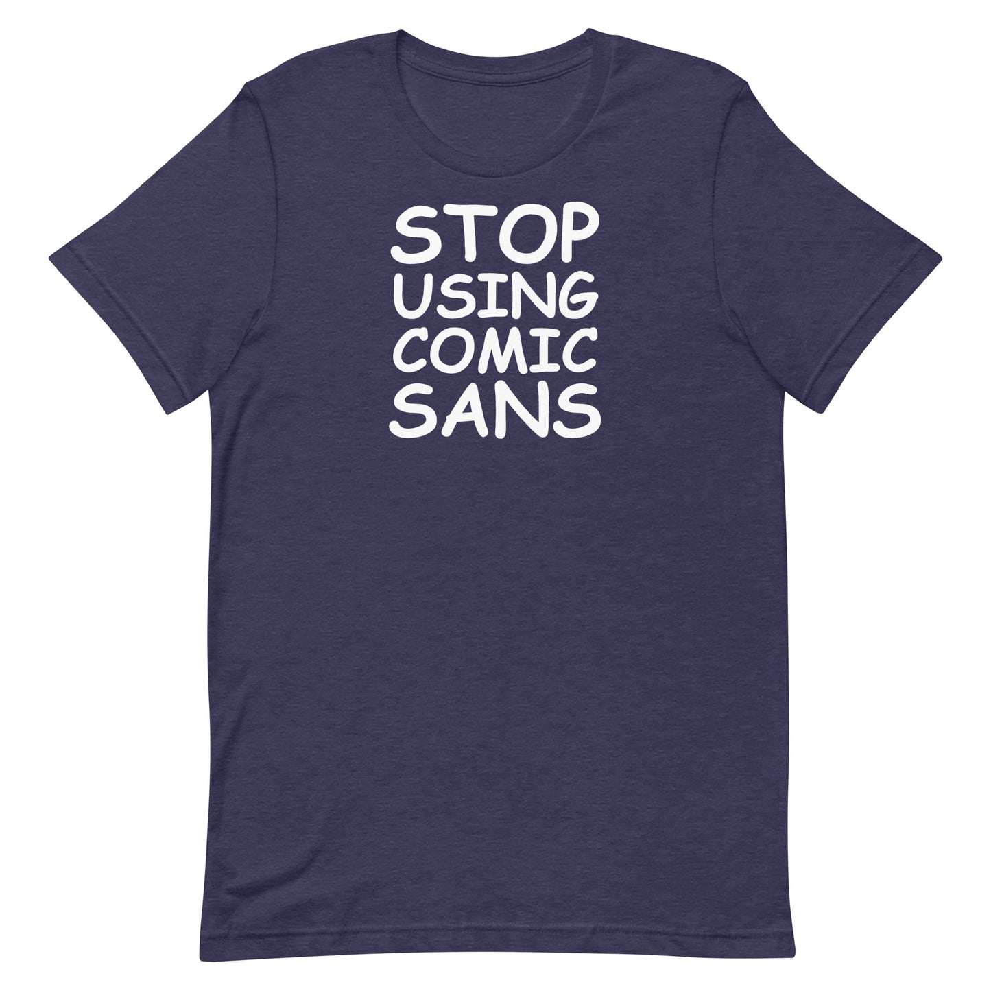 Stop Using Comic Sans T-Shirt